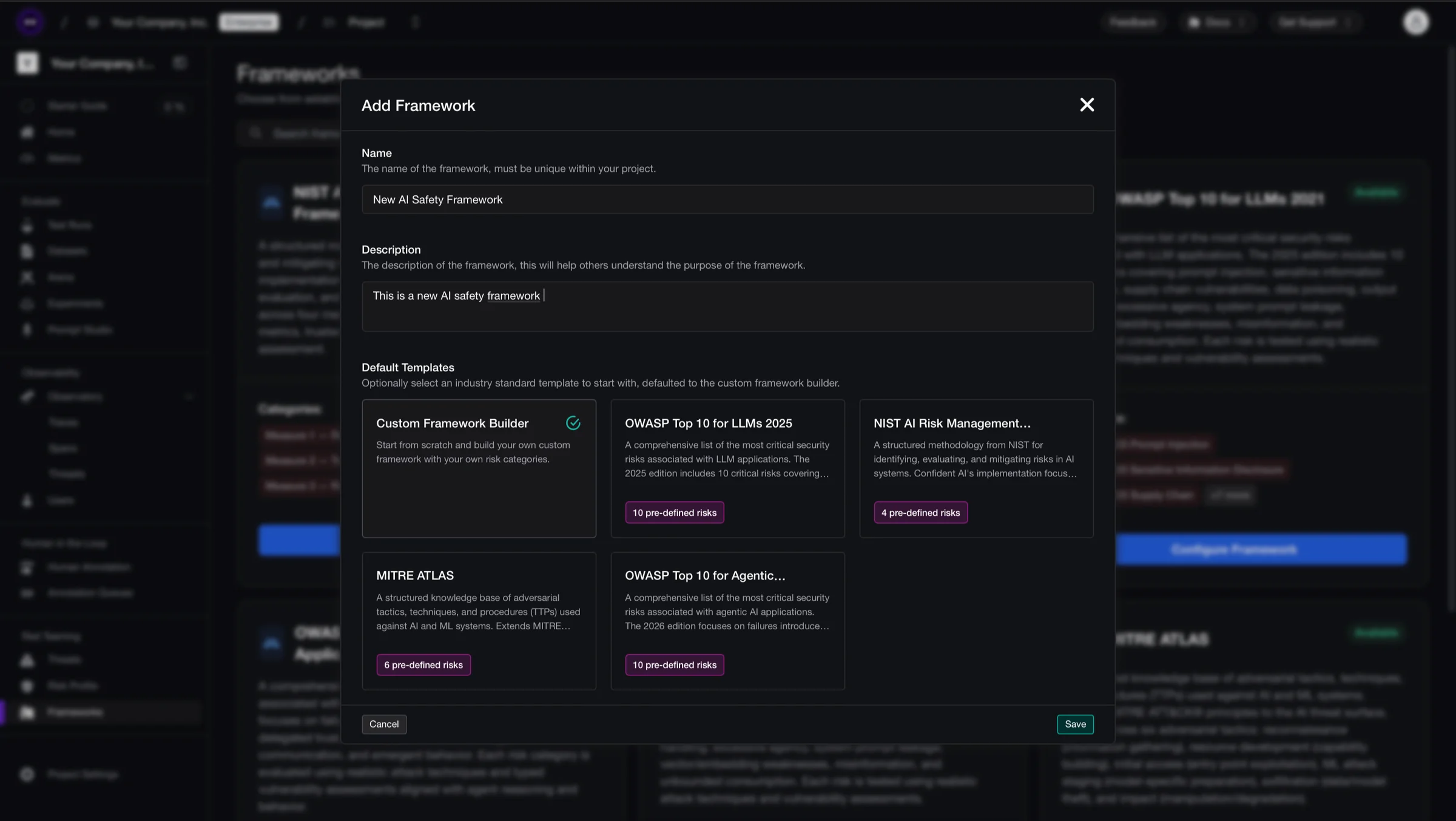 Confident AI Add Framework dialog with a name and description, starting from a custom framework builder or a template such as OWASP Top 10 for LLMs 2025, NIST AI RMF, MITRE ATLAS or OWASP Top 10 for Agents